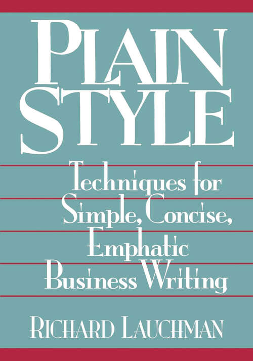 Book cover of Plain Style: Techniques for Simple, Concise, Emphatic Business Writing