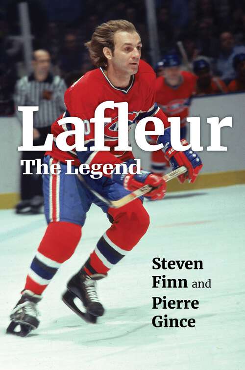 Book cover of Lafleur: The Legend