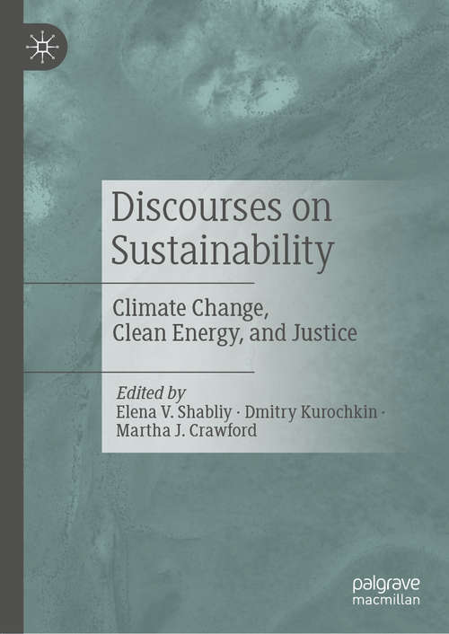 Book cover of Discourses on Sustainability: Climate Change, Clean Energy, and Justice (1st ed. 2020)