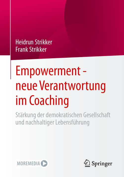 Book cover of Empowerment - neue Verantwortung im Coaching: Stärkung der demokratischen Gesellschaft und nachhaltiger Lebensführung