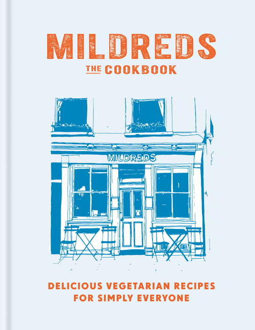 Mildreds: The Vegetarian Cookbook E