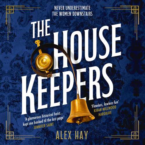 Book cover of The Housekeepers: They come from nothing. But they'll leave with everything...