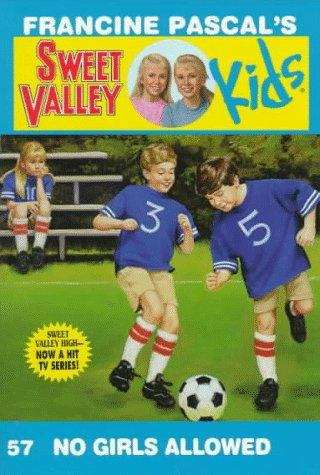 Book cover of No Girls Allowed (Sweet Valley Kids #57)