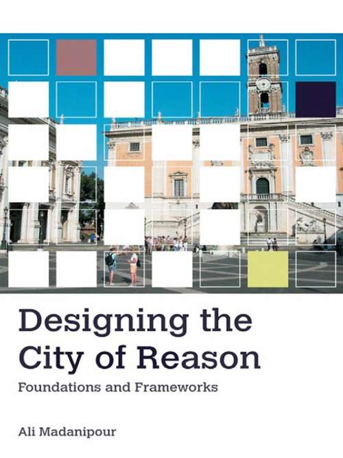 Book cover of Designing the City of Reason: Foundations and Frameworks