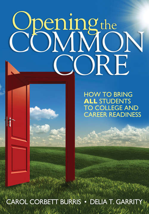 Book cover of Opening the Common Core: How to Bring ALL Students to College and Career Readiness