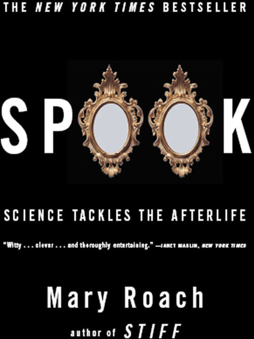 Book cover of Spook: Science Tackles the Afterlife