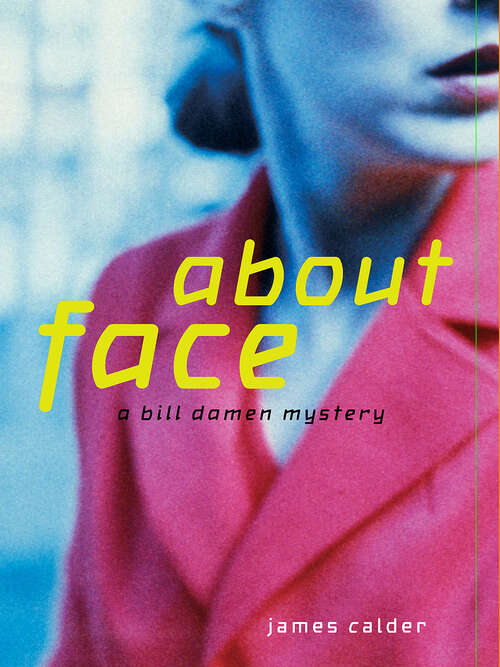 Book cover of About Face: A Bill Damen Mystery