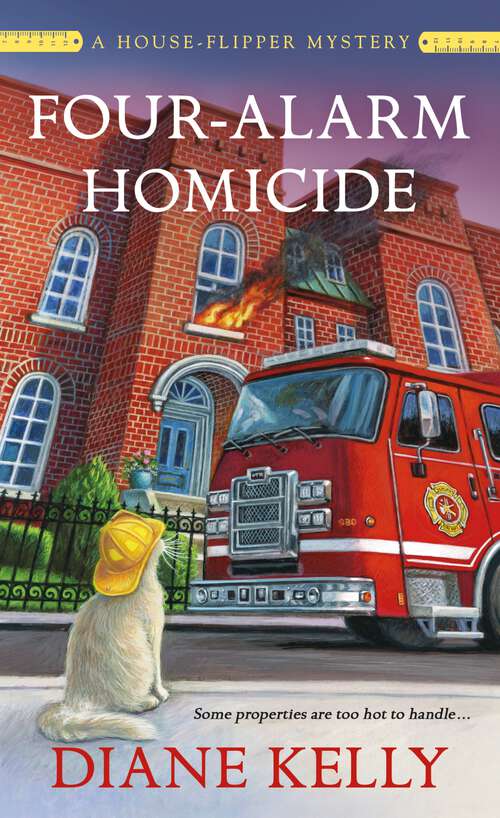 Book cover of Four-Alarm Homicide (A House-Flipper Mystery #6)