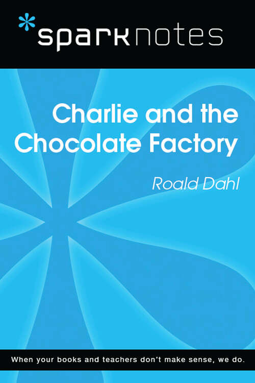 Book cover of Charlie and the Chocolate Factory (SparkNotes Literature Guide Series)