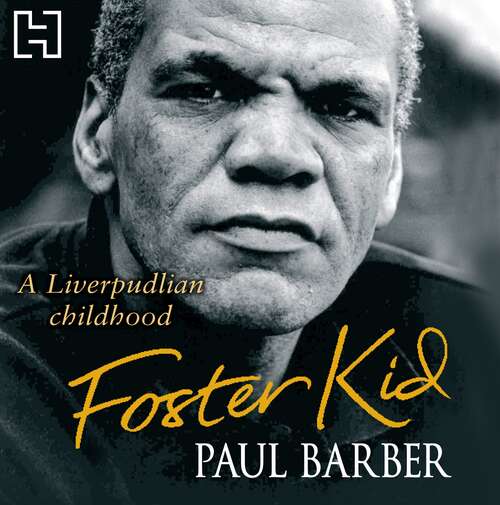 Book cover of Foster Kid: A Liverpudlian Childhood
