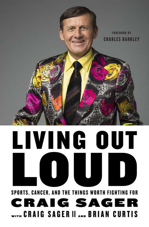 Book cover of Living Out Loud: Sports, Cancer, and the Things Worth Fighting For