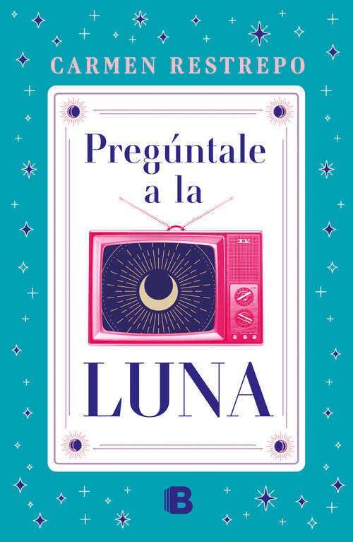 Book cover of Preguntale a la luna