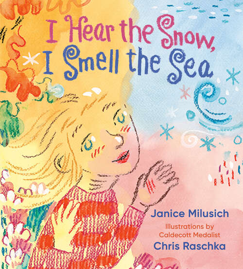 Book cover of I Hear the Snow, I Smell the Sea