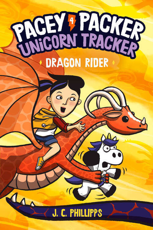 Book cover of Pacey Packer, Unicorn Tracker 4: Dragon Rider (Pacey Packer, Unicorn Tracker #4)