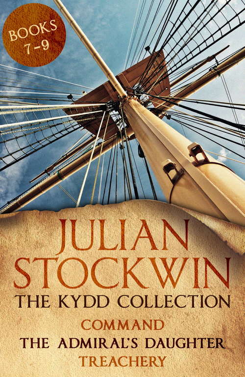 Book cover of The Kydd Collection 3: (Command, The Admiral's Daughter, Treachery)
