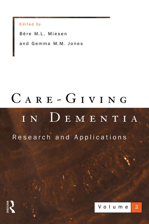 Care-Giving In Dementia 2: Research And Applications