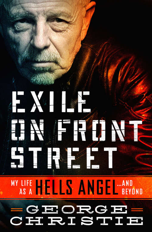 Book cover of Exile on Front Street: My Life as a Hells Angel . . .  and Beyond