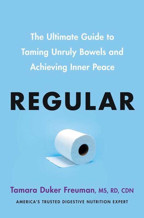 Book cover of Regular: The Ultimate Guide to Taming Unruly Bowels and Achieving Inner Peace