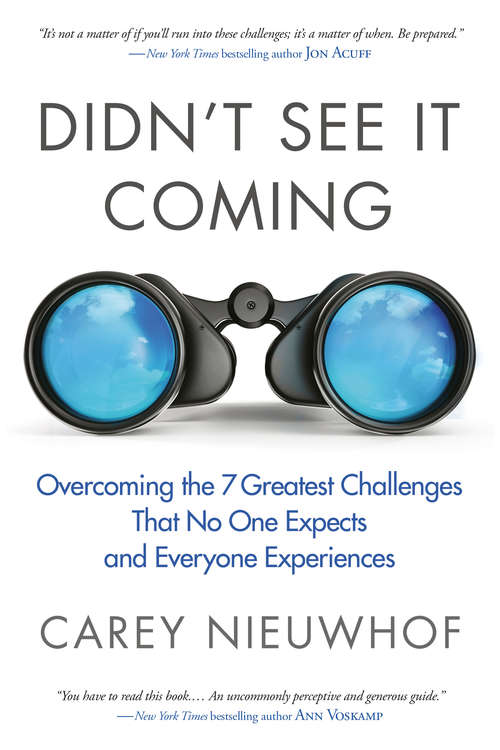 Book cover of Didn't See It Coming: Overcoming the Seven Greatest Challenges That No One Expects and Everyone Experiences
