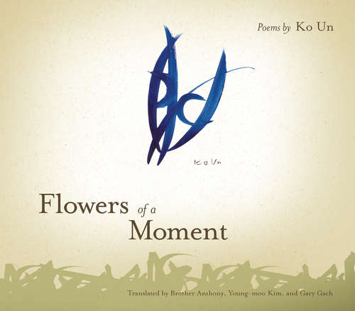 Book cover of Flowers of a Moment (Lannan Translations Selection Series)