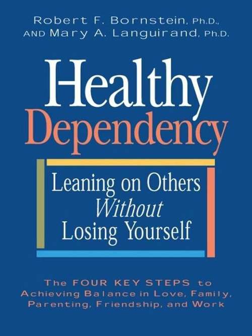 Book cover of Healthy Dependency: Leaning on Others Without Losing Yourself