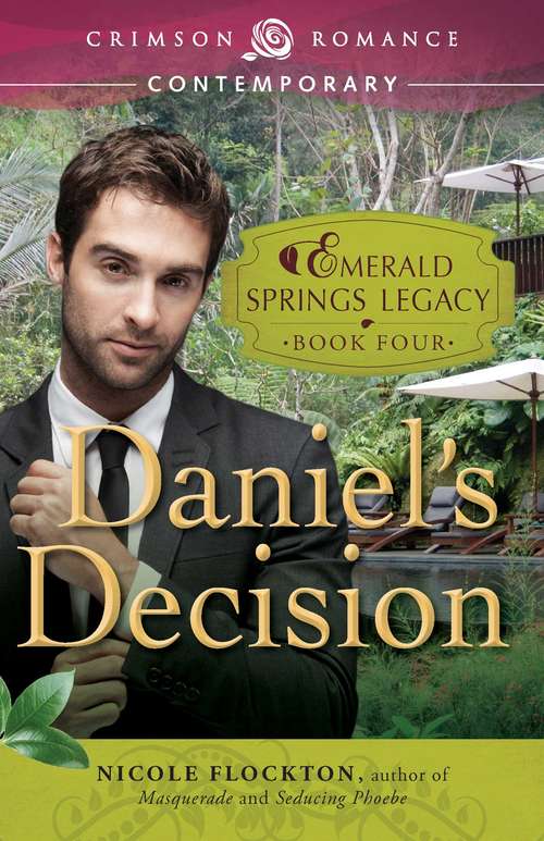 Daniel's Decision: Book 4 in the Emerald Springs Legacy