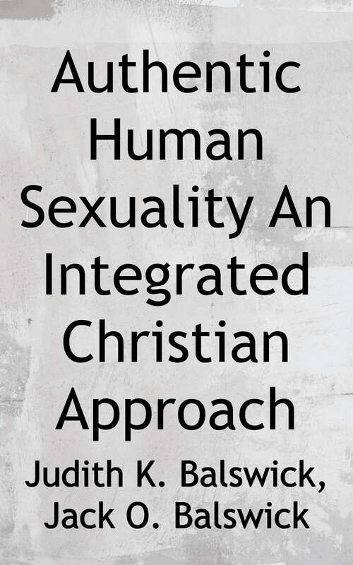 Book cover of Authentic Human Sexuality (Third Edition)