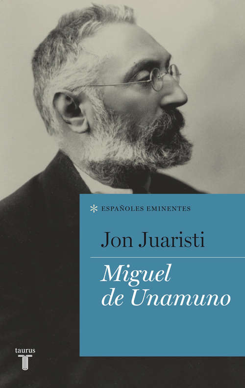 Book cover of Miguel de Unamuno (Colección Españoles Eminentes: Volumen)
