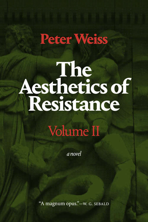 The Aesthetics of Resistance, Volume II: Volume 2