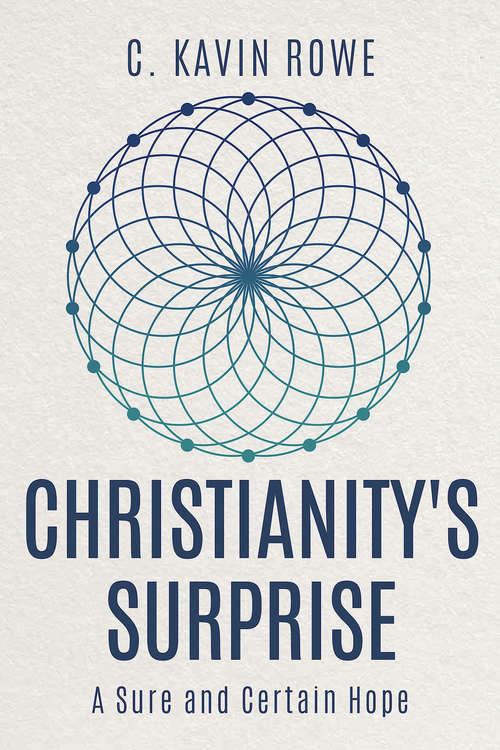 Christianity's Surprise: A Sure and Certain Hope