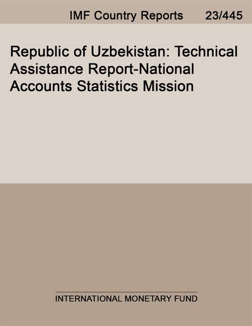 Book cover of Republic of Uzbekistan: Technical Assistance Report-national Accounts Statistics Mission (Imf Staff Country Reports)