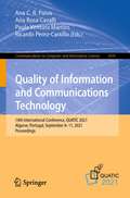 Quality of Information and Communications Technology: 14th International Conference, QUATIC 2021, Algarve, Portugal, September 8–11, 2021, Proceedings (Communications in Computer and Information Science #1439)