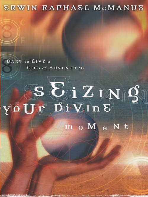 Seizing Your Divine Moment