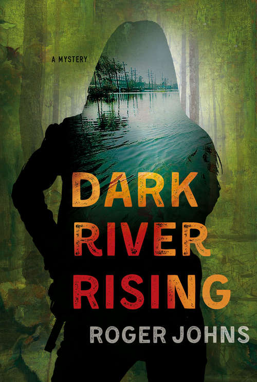 Book cover of Dark River Rising: A Mystery