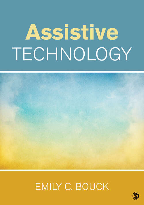 Assistive Technology: Gargiulo: Special Education In Contemporary Society 5e + Bouck: Assistive Technology