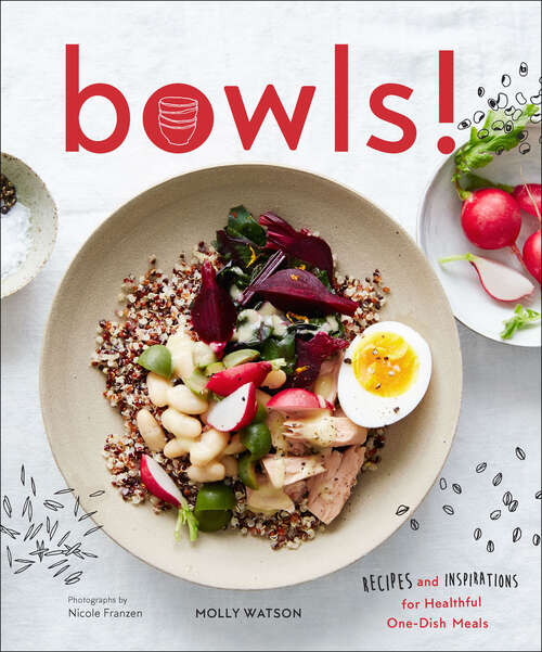 Book cover of Bowls!: Recipes and Inspirations for Healthful One-Dish Meals