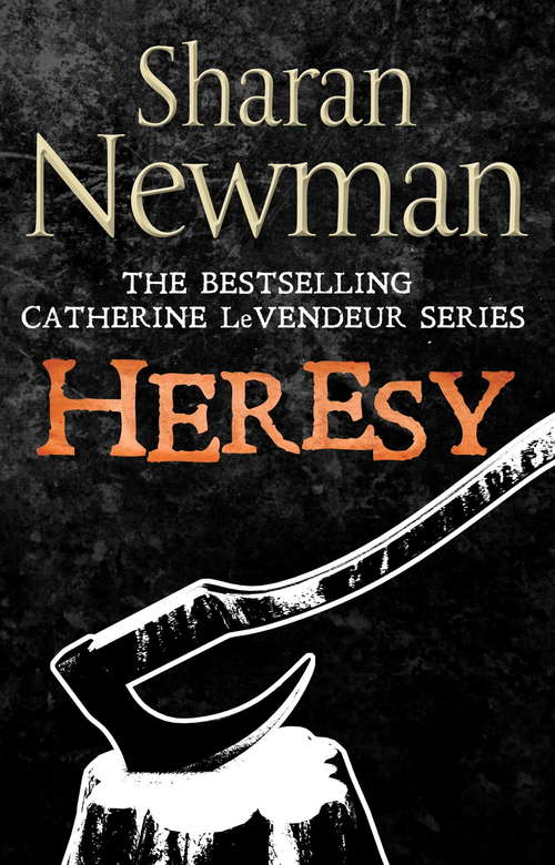 Book cover of Heresy: Number 8 in series (Catherine LeVendeur Mysteries)