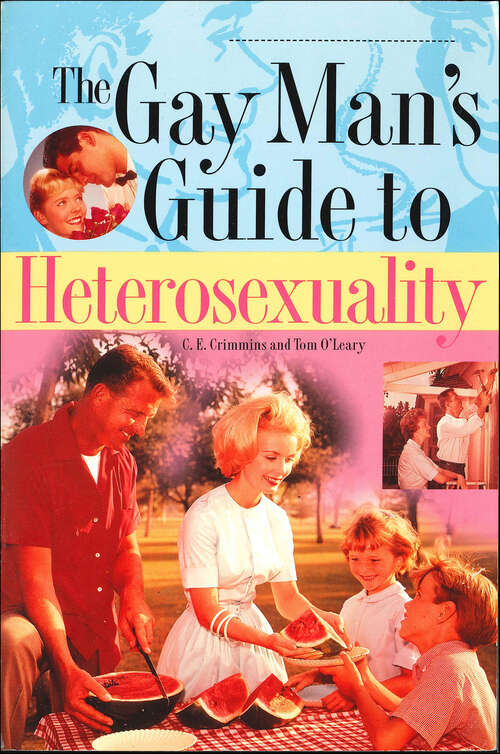 Book cover of The Gay Man's Guide To Heterosexuality