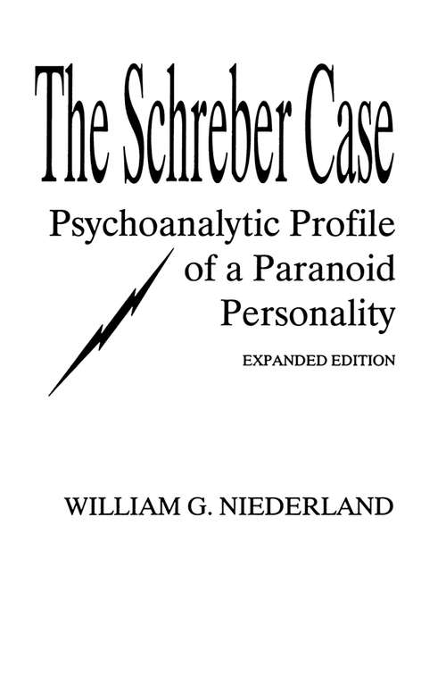Book cover of The Schreber Case: Psychoanalytic Profile of A Paranoid Personality