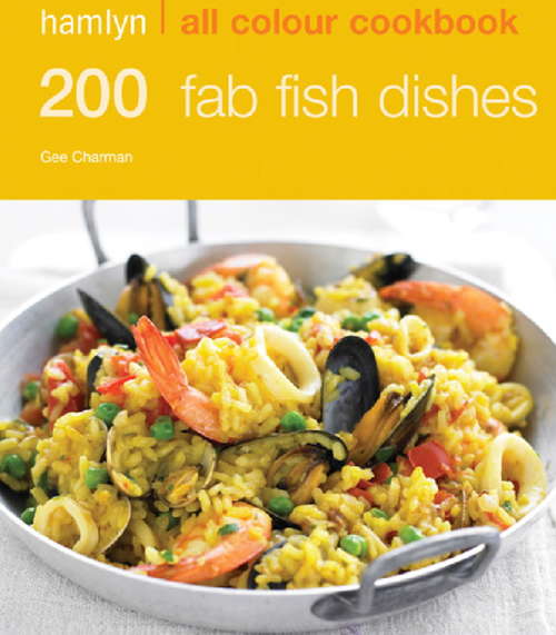 Book cover of Hamlyn All Colour Cookery: 200 Fab Fish Recipes