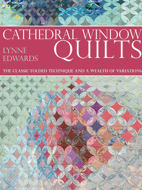 Book cover of Cathedral Window Qulting