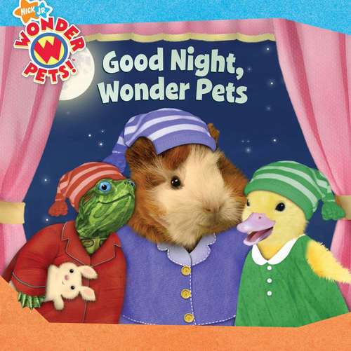 Book cover of Good Night, Wonder Pets!