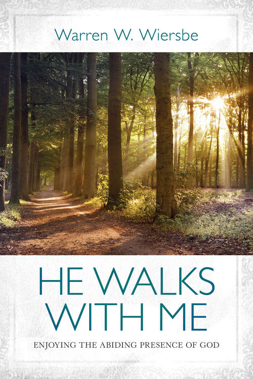 Book cover of He Walks with Me: Enjoying the Abiding Presence of God