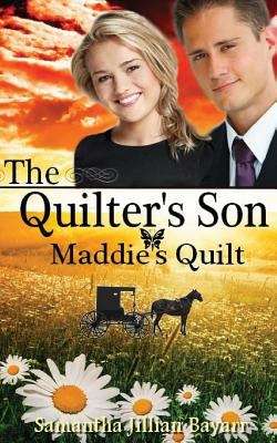 Book cover of The Quilter's Son: Maddie's Quilt (The Quilter's Son #4)