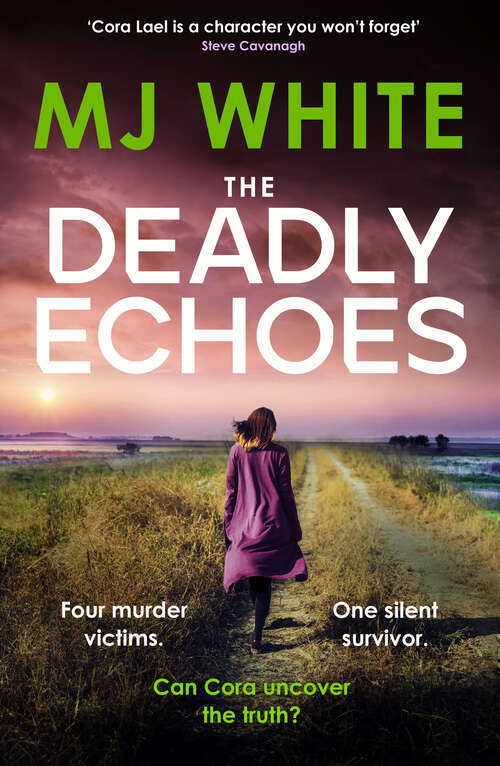 Book cover of The Deadly Echoes: An addictive, fast-paced and nail-biting crime thriller (Cora Lael Mystery)