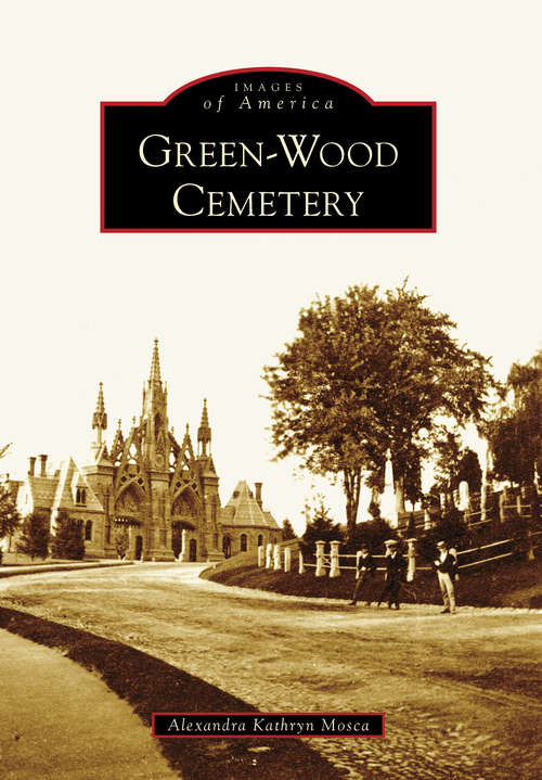 Green-Wood Cemetery (Images of America)