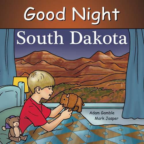 Book cover of Good Night South Dakota (Good Night Our World)