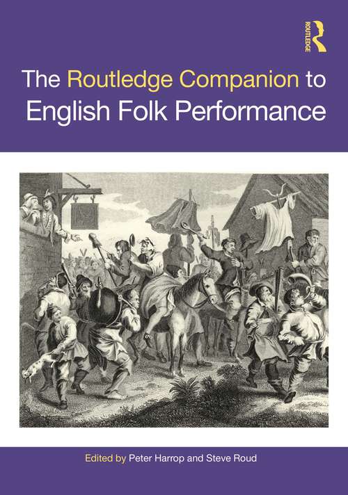 The Routledge Companion to English Folk Performance (Routledge Companions)