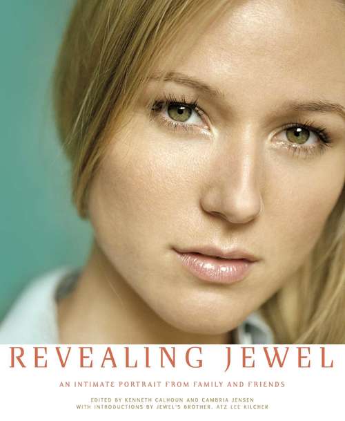 Book cover of Revealing Jewel: An Intimate Portrait from Family and Friends