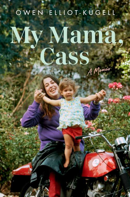 Book cover of My Mama, Cass: A Memoir
